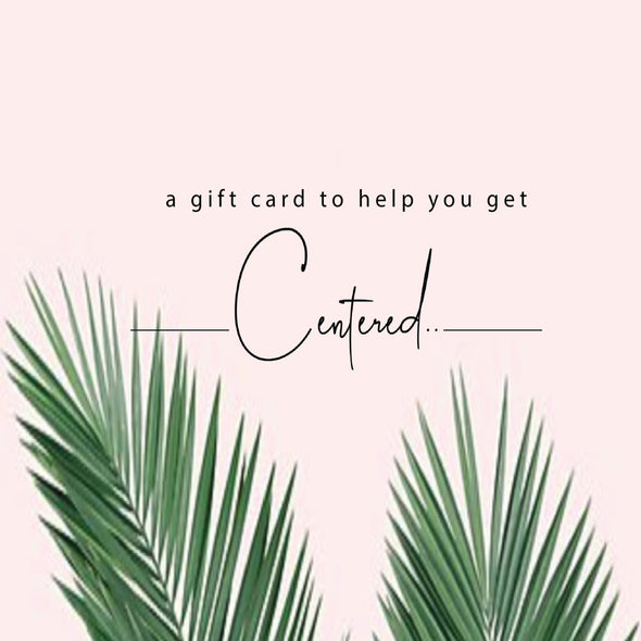 Centered Gift Card - Centered, Inc.
